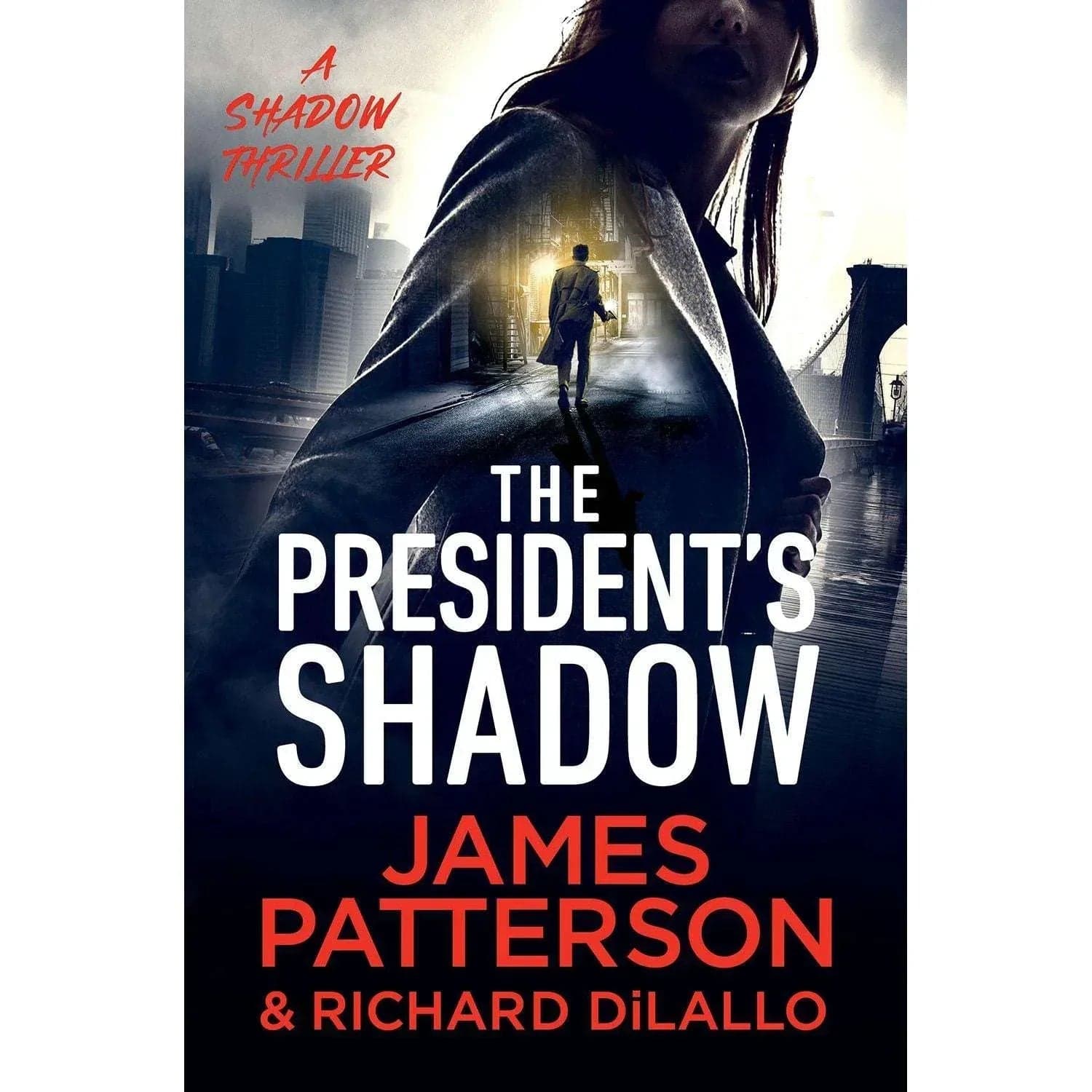 The President's Shadow by James Patterson & Richard DiLallo, Book 3 of 3, Paperback