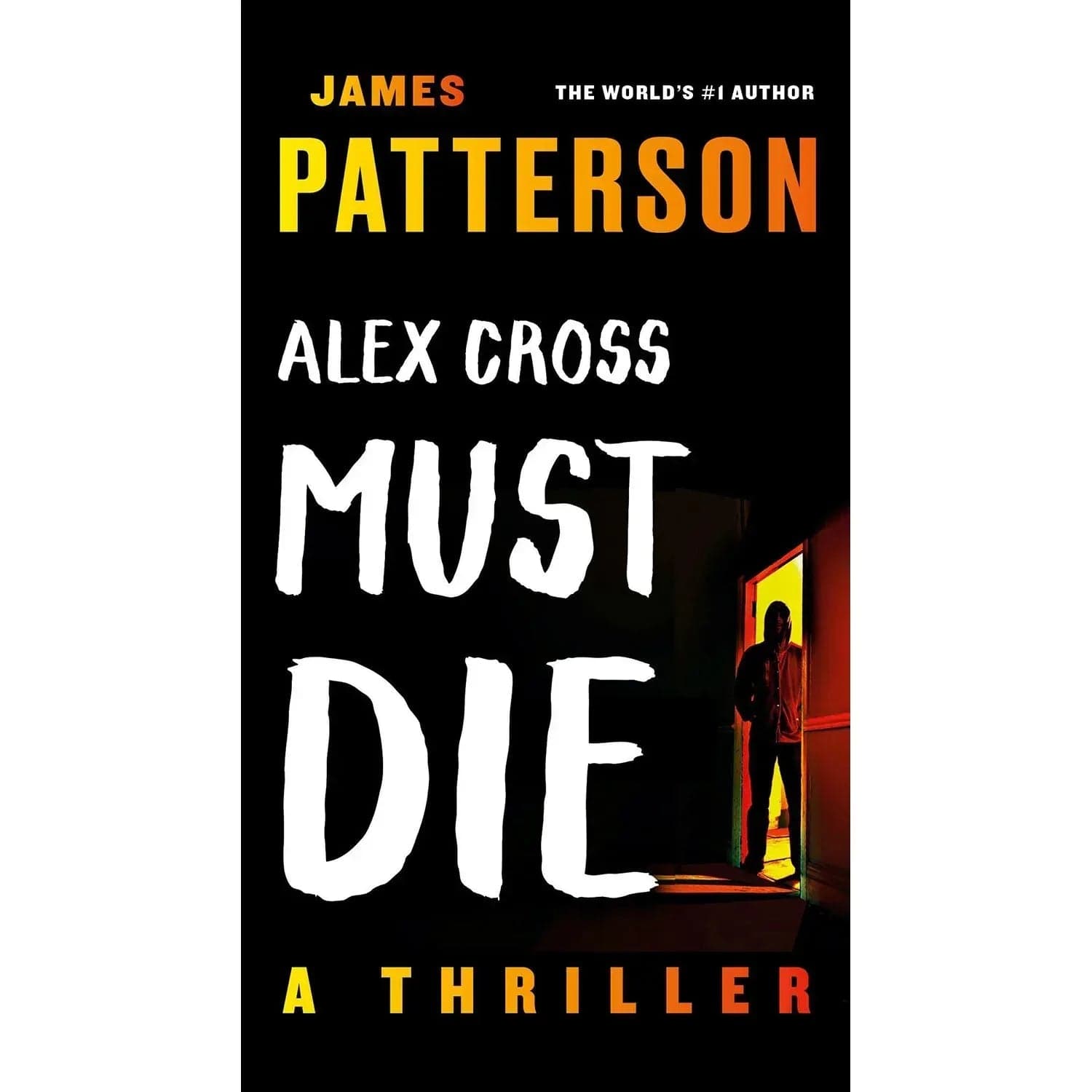 Alex Cross Must Die by James Patterson - Book 32 of 34, Paperback