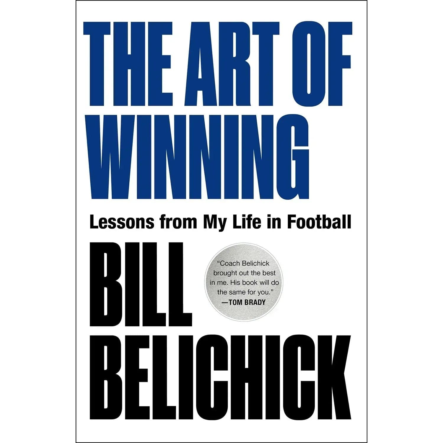 The Art of Winning by Bill Belichick (Hardcover)